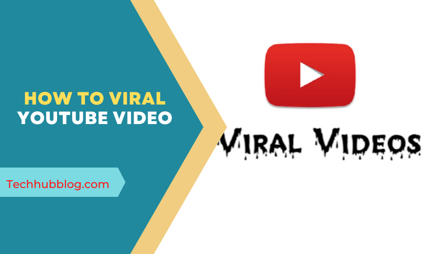 How To Viral YouTube Video – 5 Ways To Make Video Viral