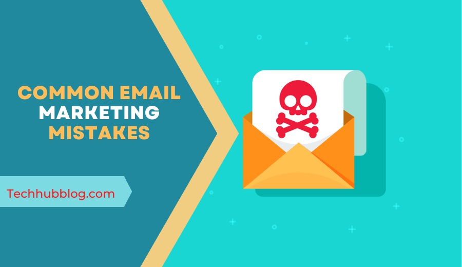 Common email marketing mistakes